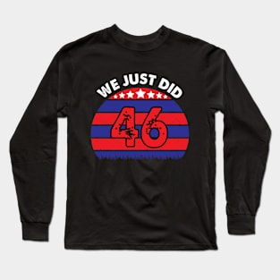 We just did 46 Long Sleeve T-Shirt